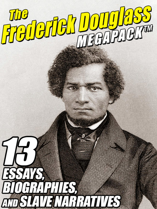 Title details for The Frederick Douglass Megapack by Frederick Douglass - Available